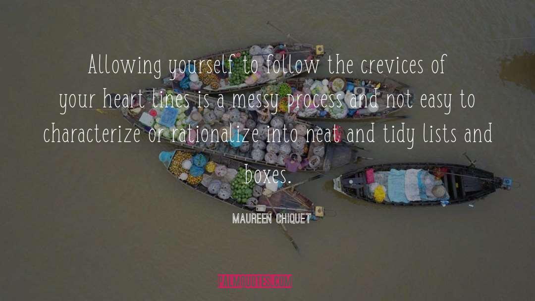 Maureen Chiquet Quotes: Allowing yourself to follow the