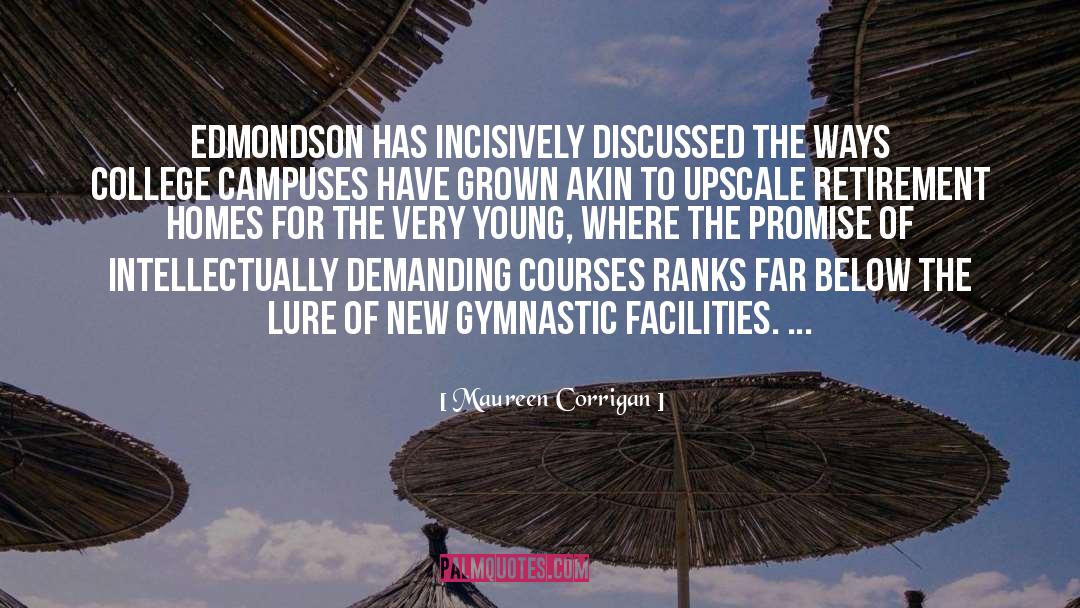 Maureen Corrigan Quotes: Edmondson has incisively discussed the