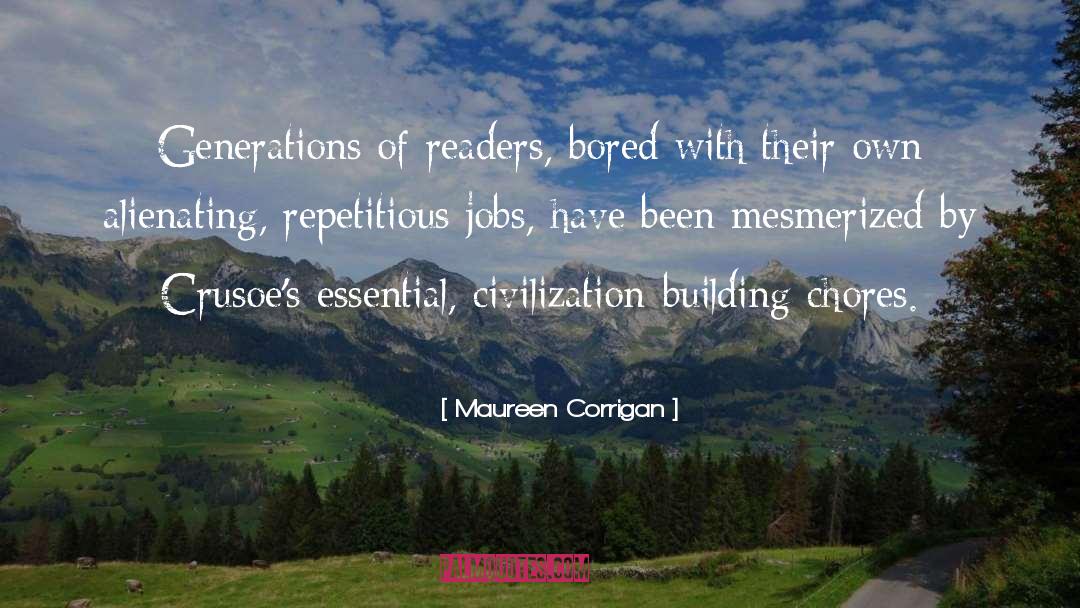 Maureen Corrigan Quotes: Generations of readers, bored with