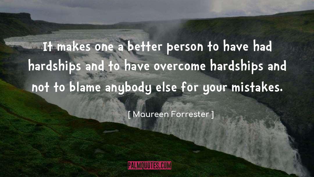 Maureen Forrester Quotes: It makes one a better