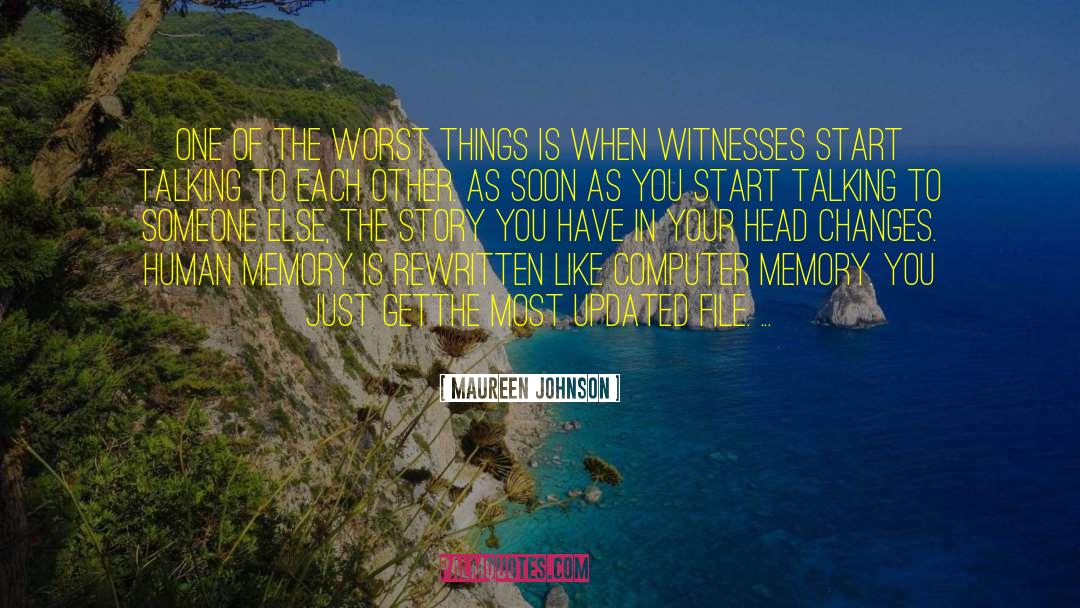 Maureen Johnson Quotes: one of the worst things