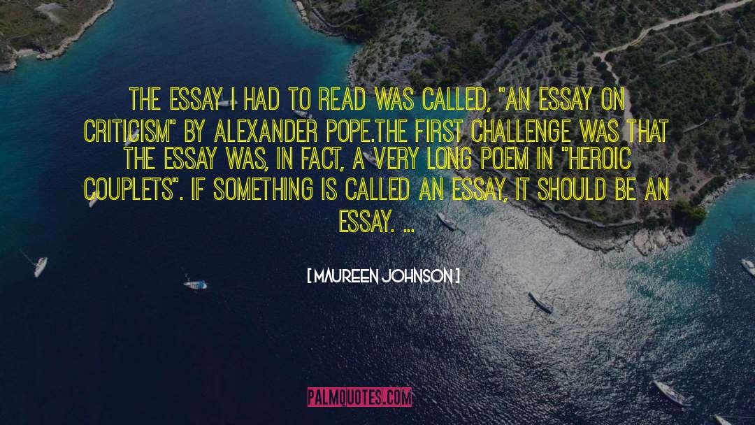 Maureen Johnson Quotes: The essay I had to