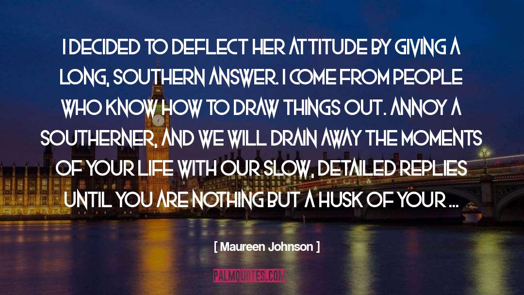 Maureen Johnson Quotes: I decided to deflect her