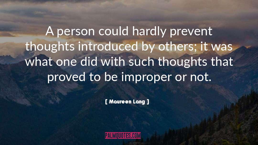Maureen Lang Quotes: A person could hardly prevent