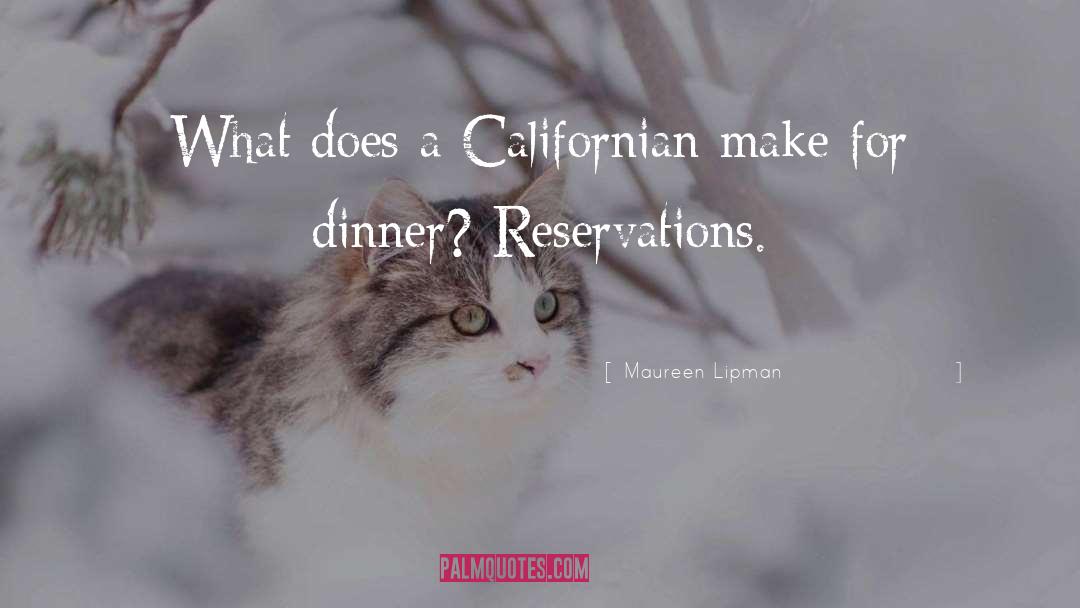 Maureen Lipman Quotes: What does a Californian make