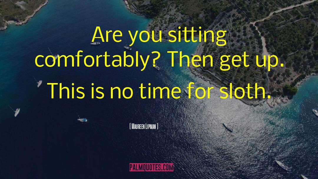 Maureen Lipman Quotes: Are you sitting comfortably? Then