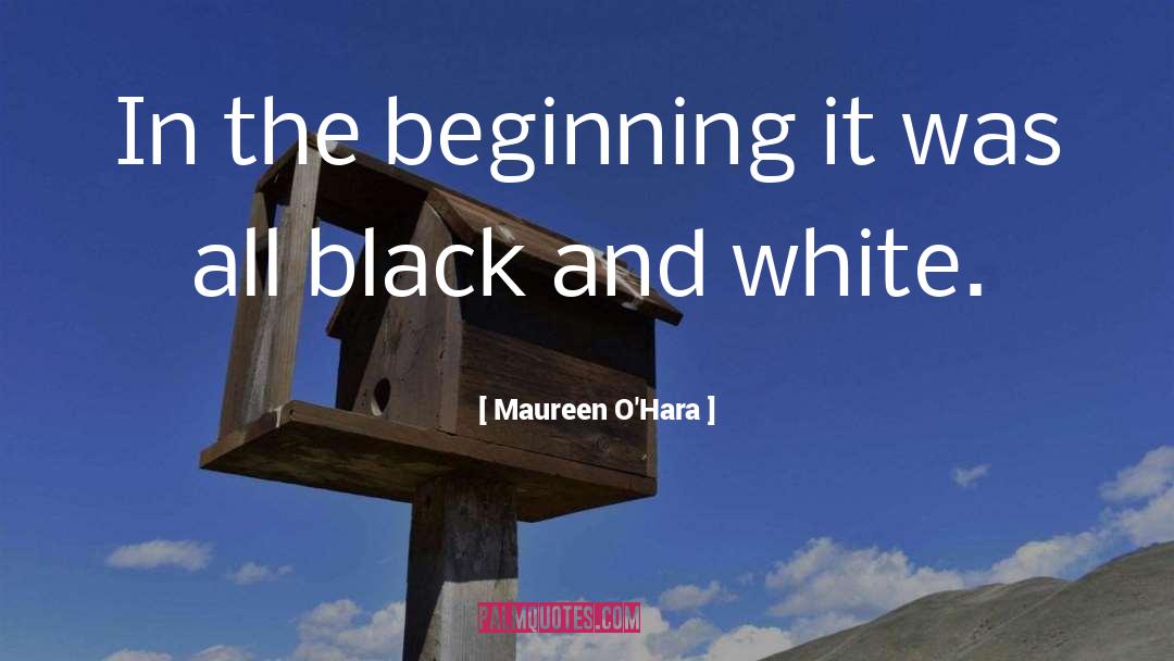 Maureen O'Hara Quotes: In the beginning it was