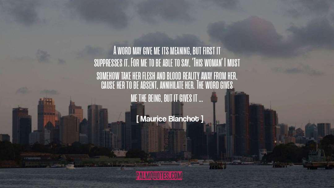 Maurice Blanchot Quotes: A word may give me