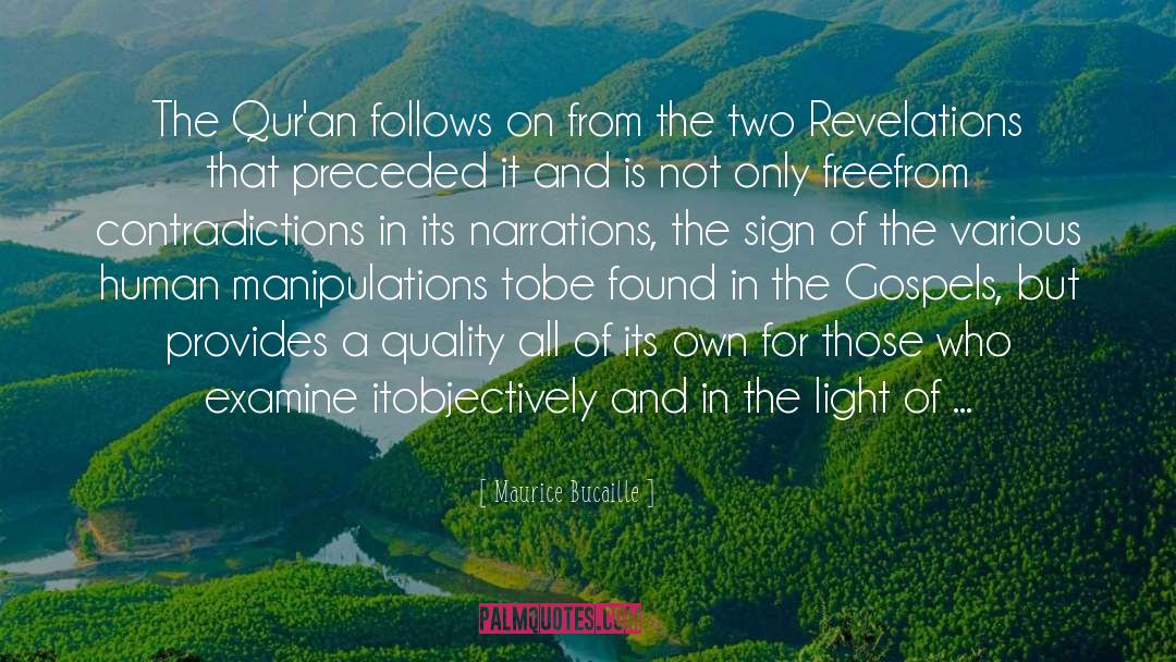 Maurice Bucaille Quotes: The Qur'an follows on from