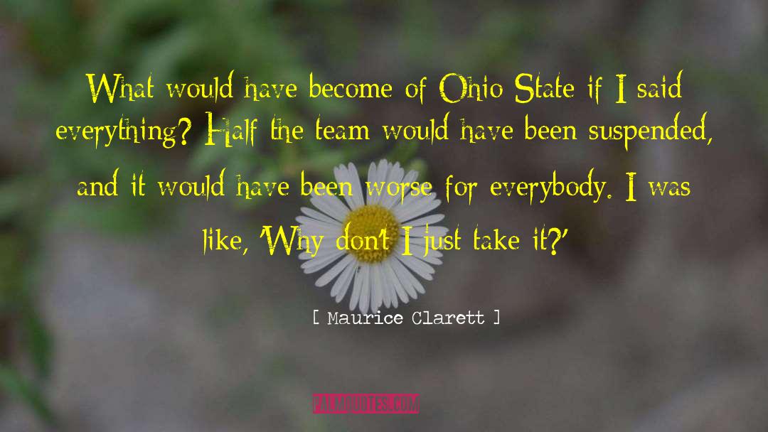 Maurice Clarett Quotes: What would have become of