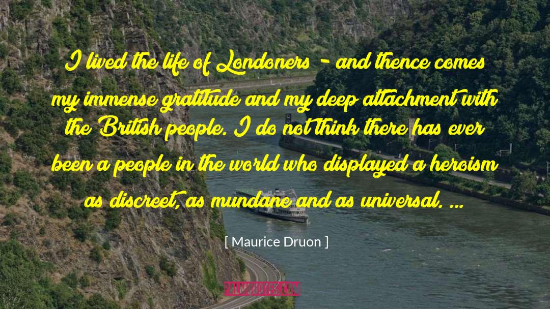 Maurice Druon Quotes: I lived the life of