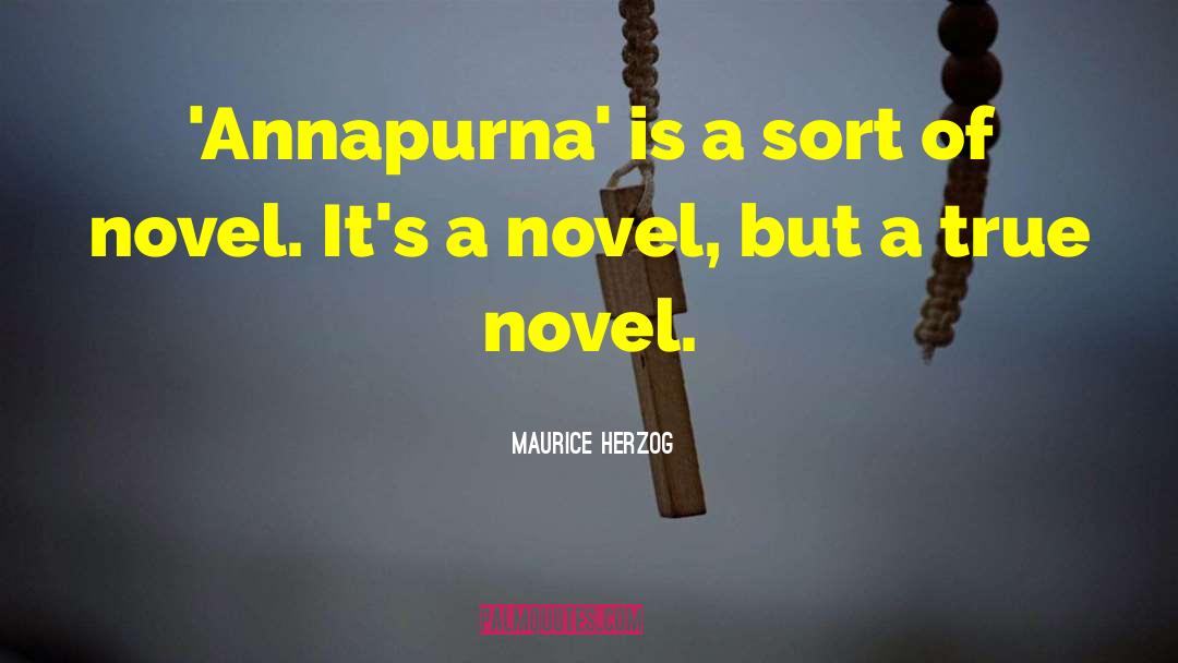 Maurice Herzog Quotes: 'Annapurna' is a sort of