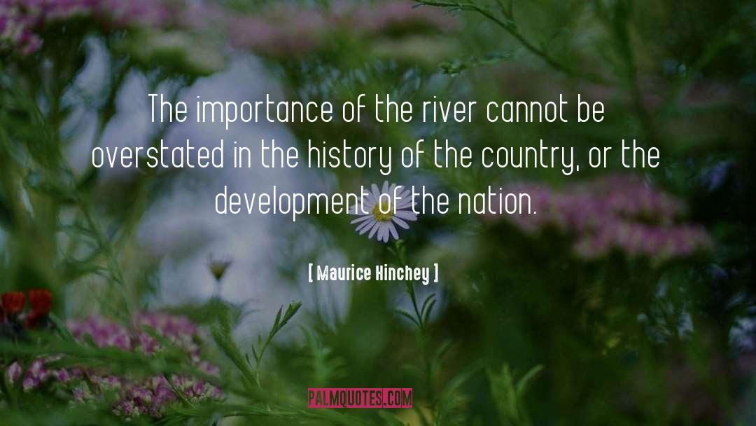 Maurice Hinchey Quotes: The importance of the river