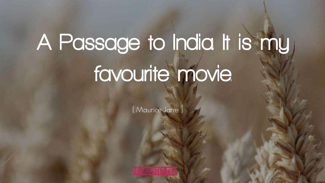 Maurice Jarre Quotes: A Passage to India. It