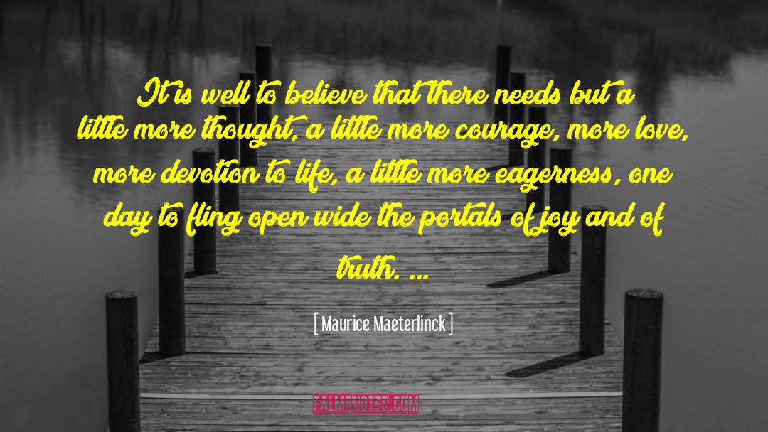 Maurice Maeterlinck Quotes: It is well to believe