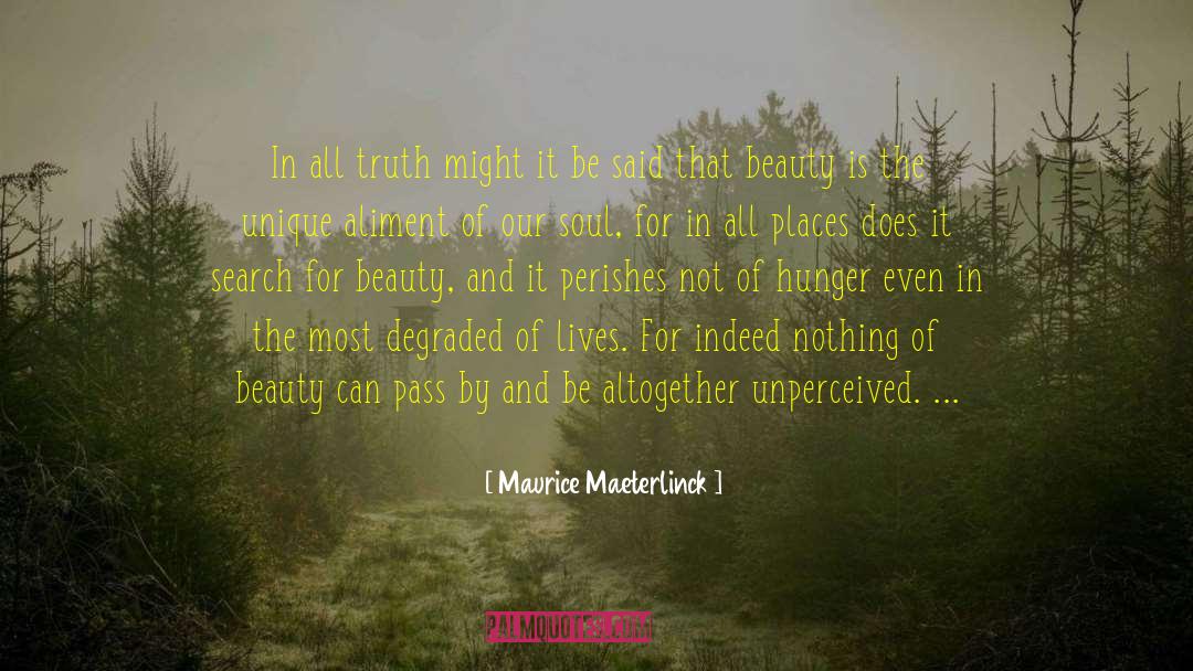 Maurice Maeterlinck Quotes: In all truth might it