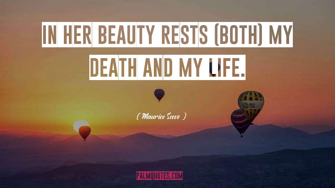 Maurice Sceve Quotes: In her beauty rests (both)