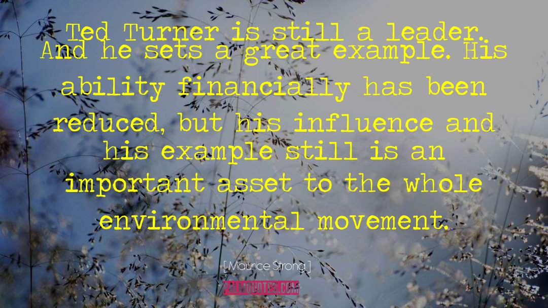 Maurice Strong Quotes: Ted Turner is still a