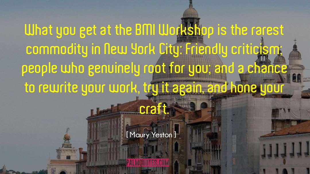 Maury Yeston Quotes: What you get at the