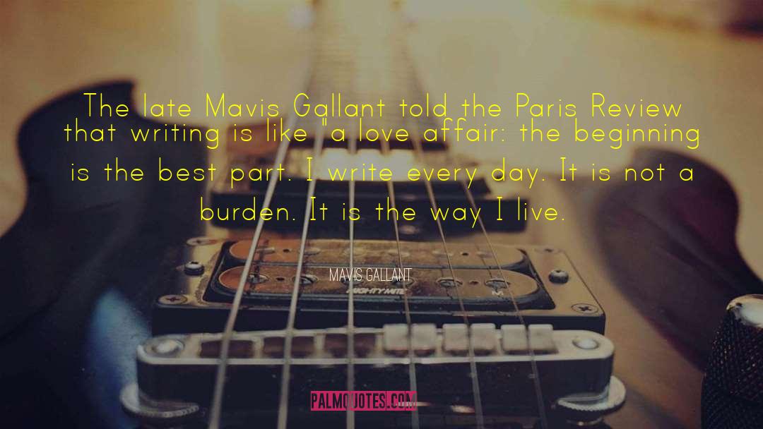 Mavis Gallant Quotes: The late Mavis Gallant told