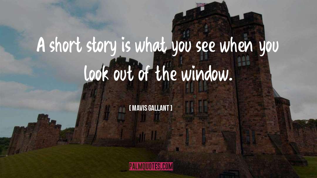 Mavis Gallant Quotes: A short story is what