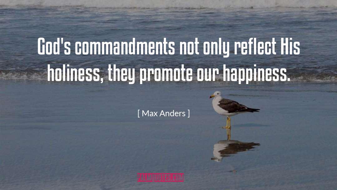 Max Anders Quotes: God's commandments not only reflect