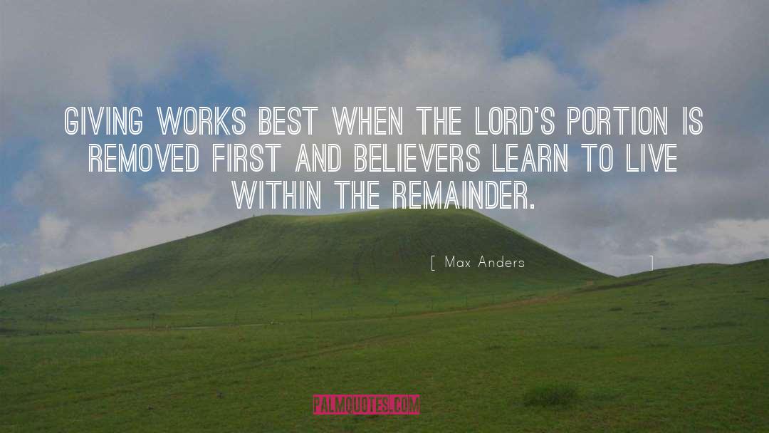 Max Anders Quotes: Giving works best when the