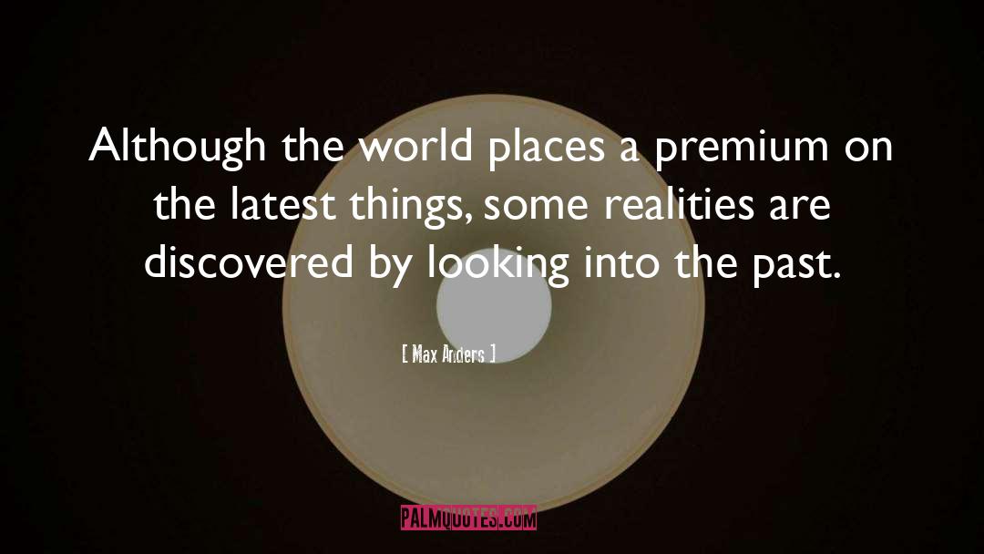 Max Anders Quotes: Although the world places a