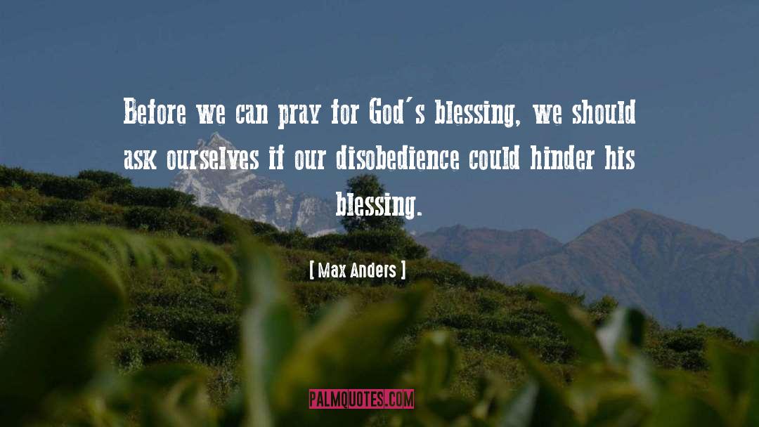 Max Anders Quotes: Before we can pray for