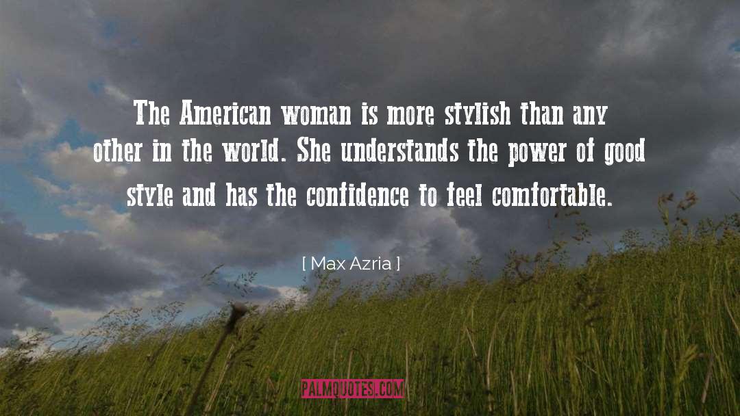 Max Azria Quotes: The American woman is more