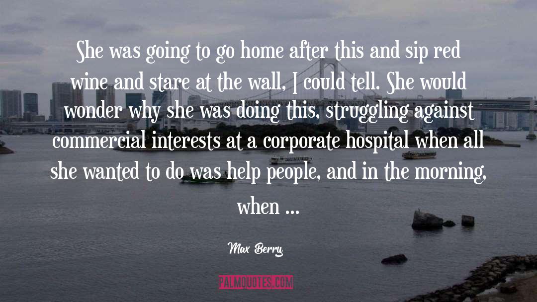 Max Berry Quotes: She was going to go