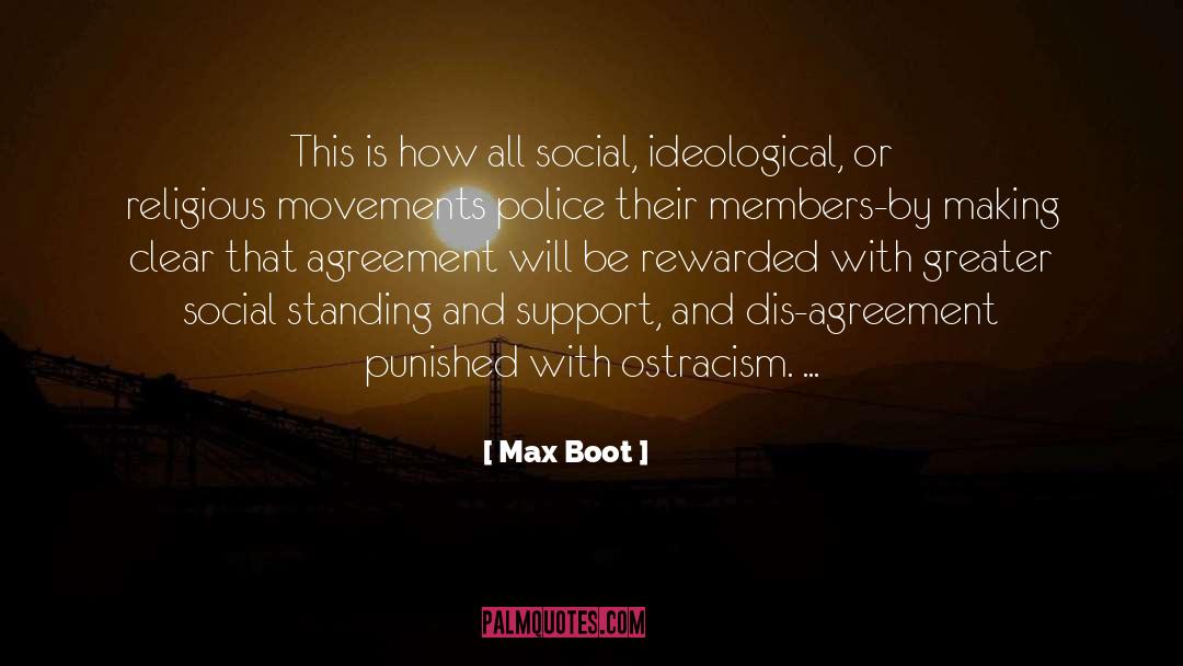 Max Boot Quotes: This is how all social,