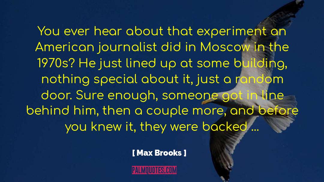 Max Brooks Quotes: You ever hear about that