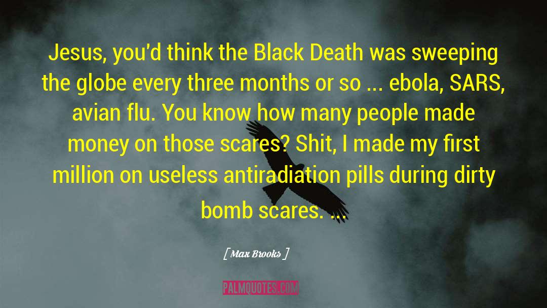 Max Brooks Quotes: Jesus, you'd think the Black