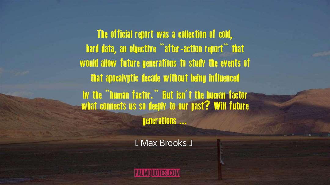 Max Brooks Quotes: The official report was a