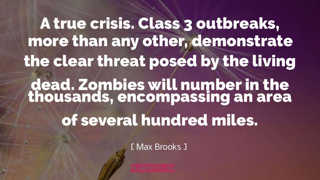 Max Brooks Quotes: A true crisis. Class 3