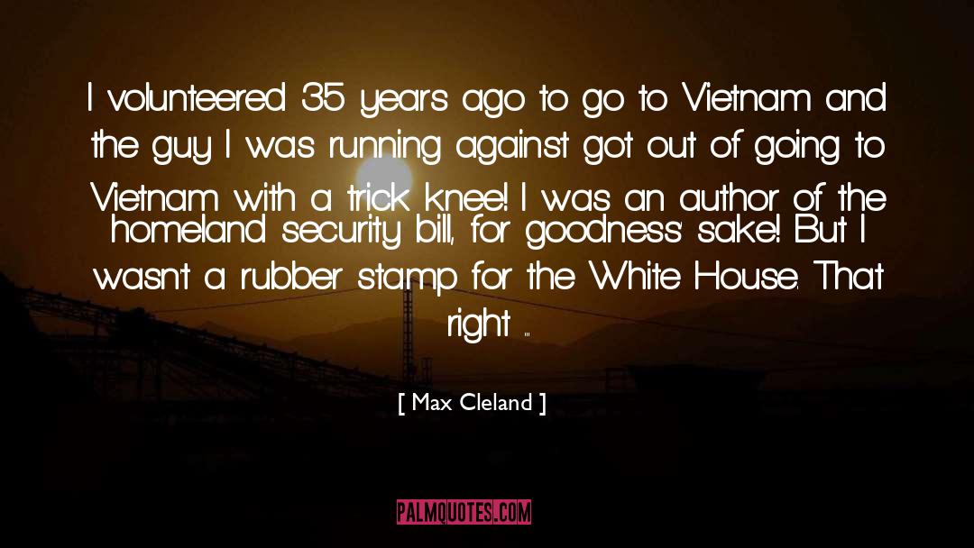 Max Cleland Quotes: I volunteered 35 years ago