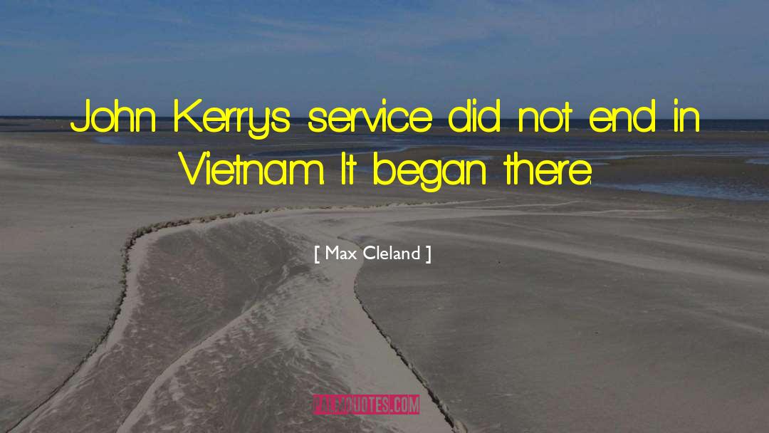 Max Cleland Quotes: John Kerry's service did not