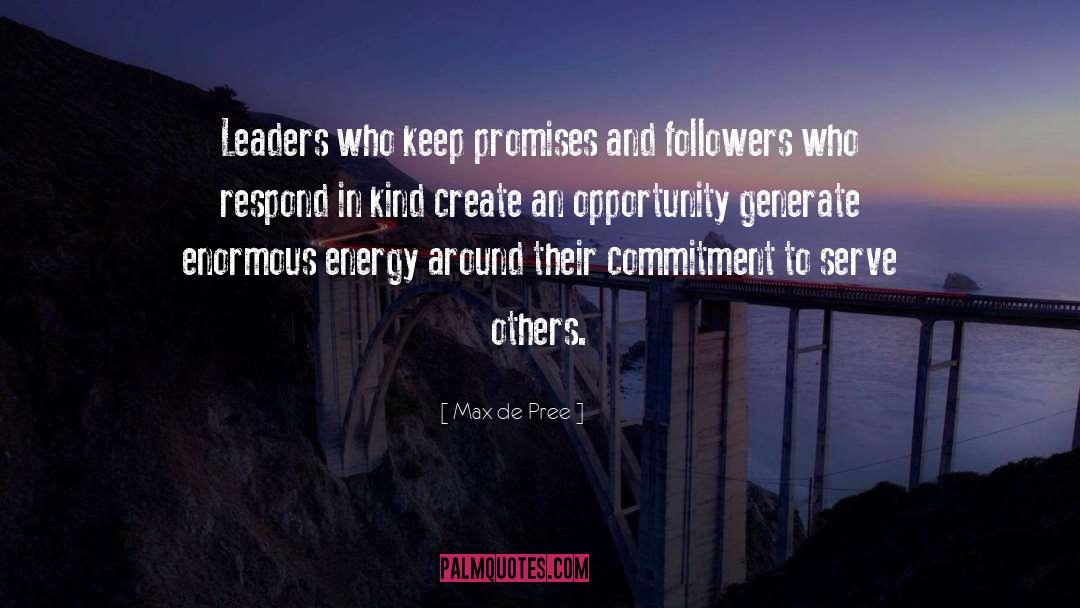 Max De Pree Quotes: Leaders who keep promises and