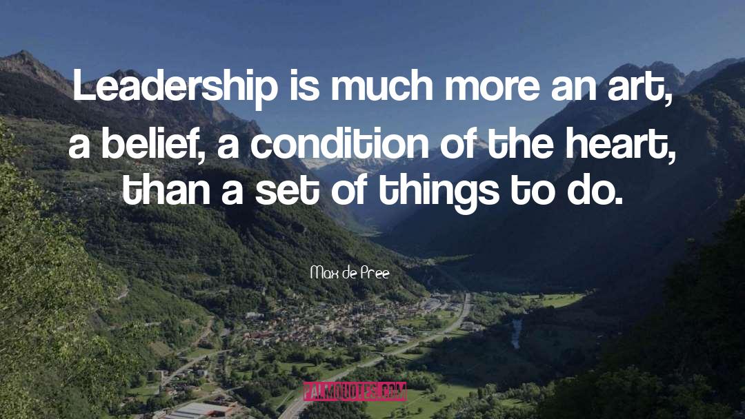 Max De Pree Quotes: Leadership is much more an