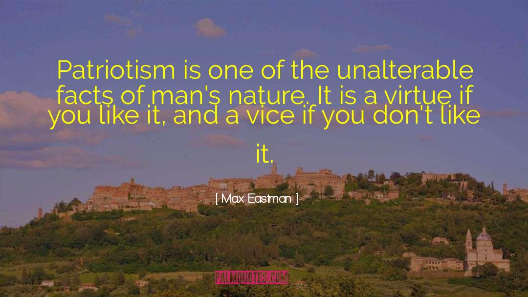 Max Eastman Quotes: Patriotism is one of the