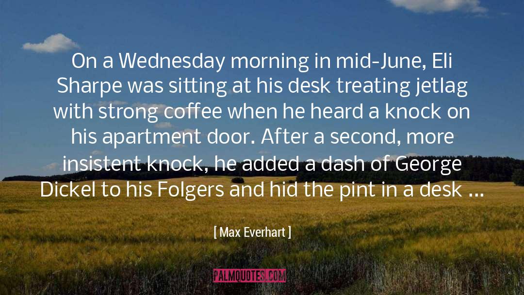 Max Everhart Quotes: On a Wednesday morning in