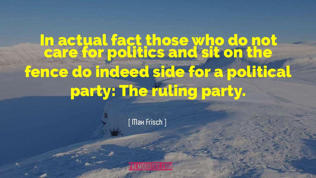 Max Frisch Quotes: In actual fact those who