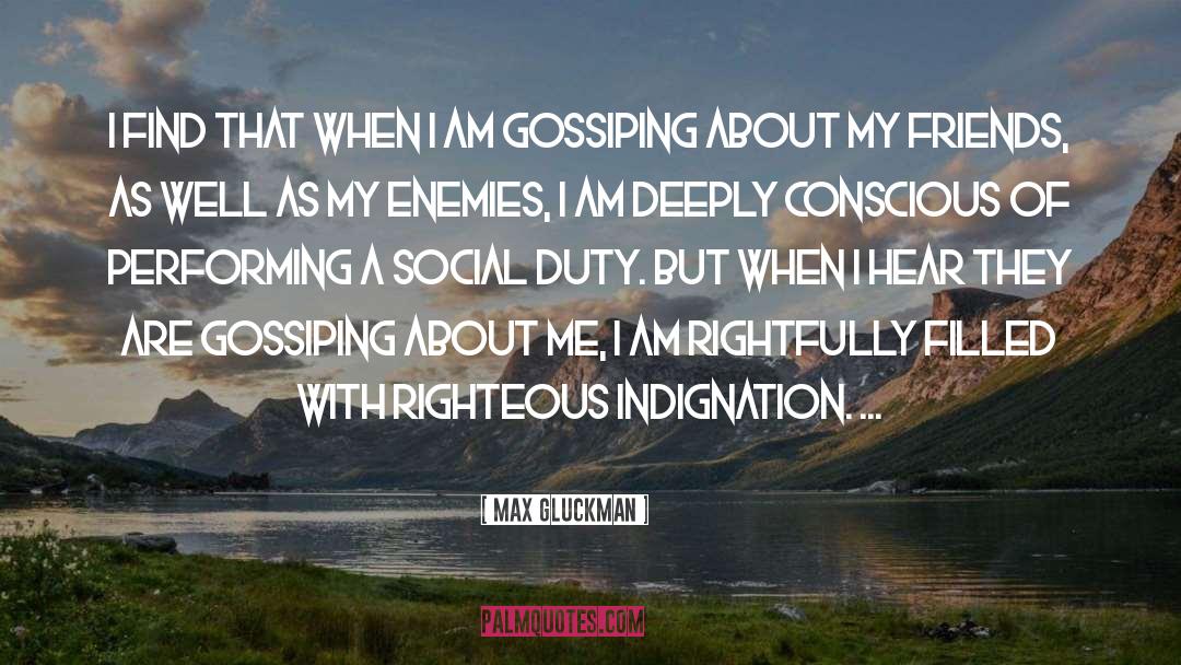 Max Gluckman Quotes: I find that when I