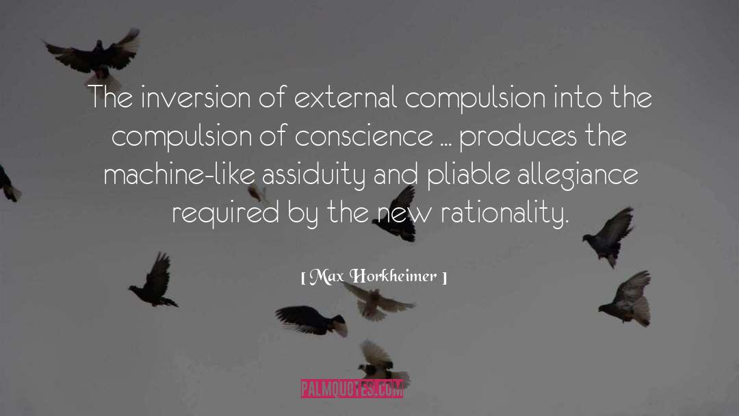 Max Horkheimer Quotes: The inversion of external compulsion