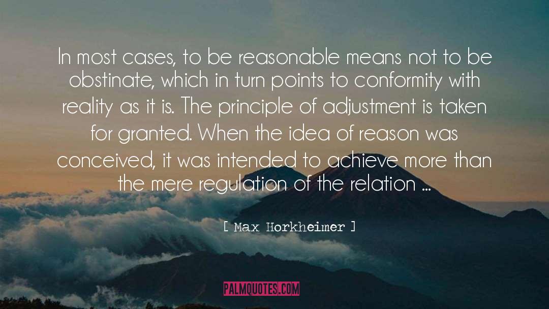 Max Horkheimer Quotes: In most cases, to be