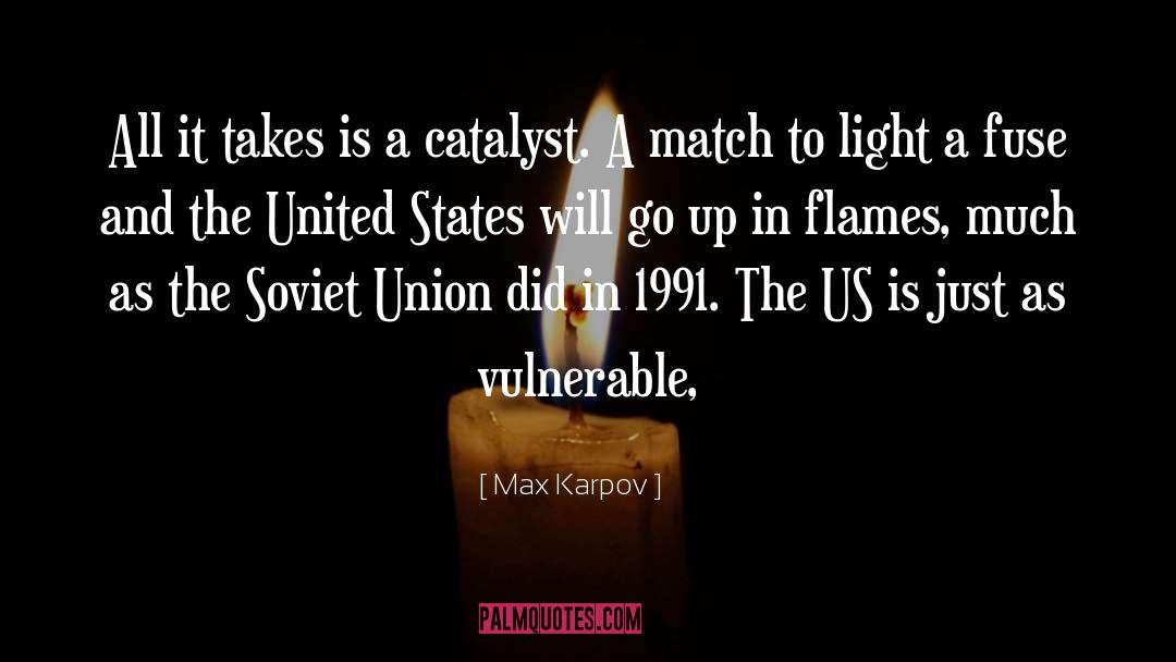 Max Karpov Quotes: All it takes is a