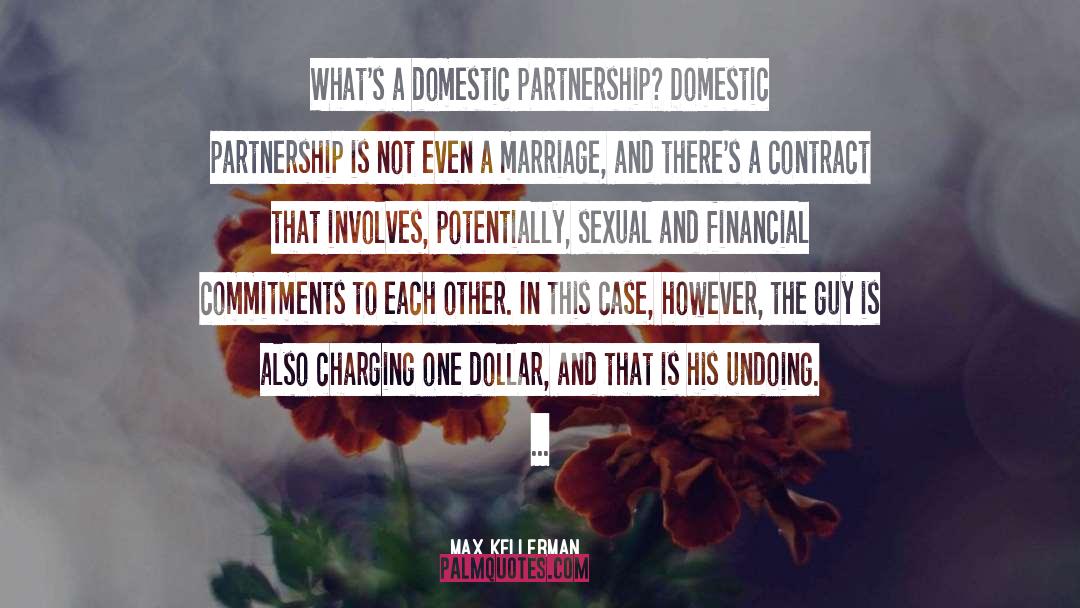 Max Kellerman Quotes: What's a domestic partnership? Domestic