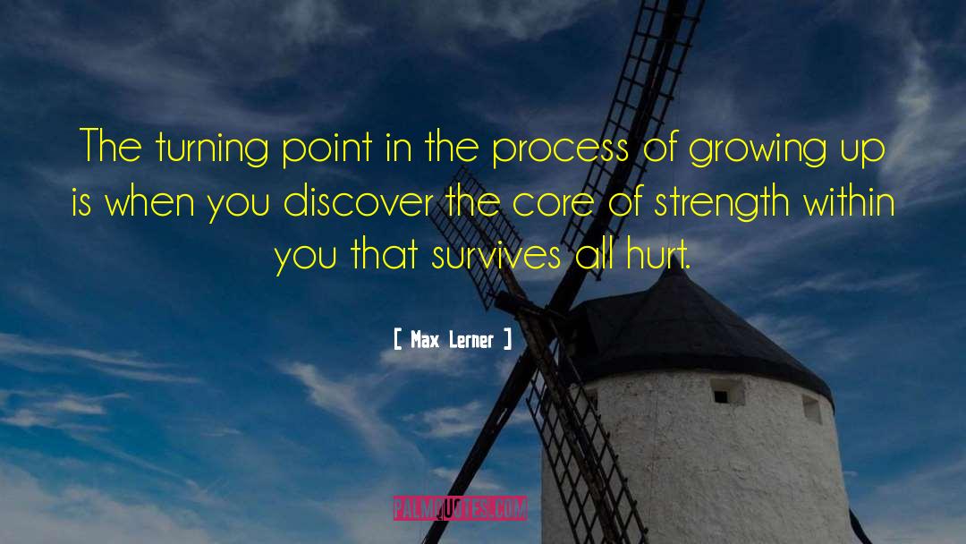 Max Lerner Quotes: The turning point in the