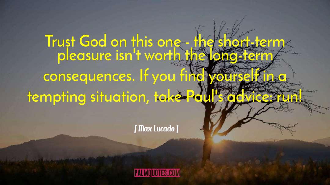Max Lucado Quotes: Trust God on this one